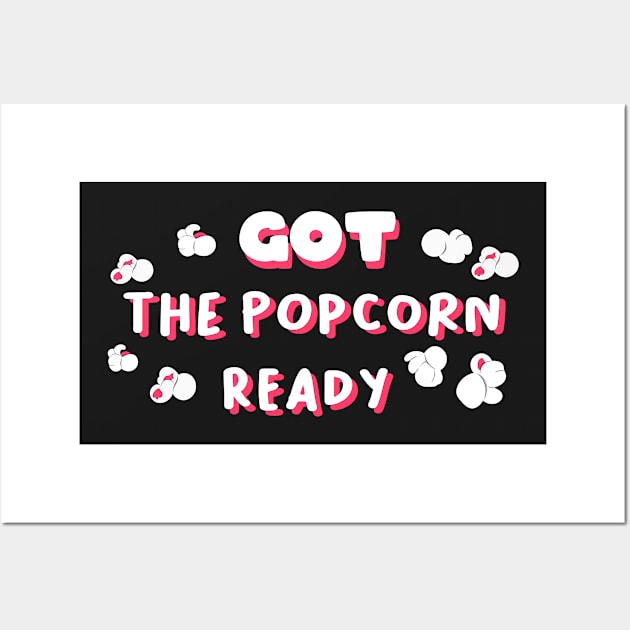 Got the Popcorn Ready Halloween Spooktacular design! t-shirts Wall Art by Pop-clothes